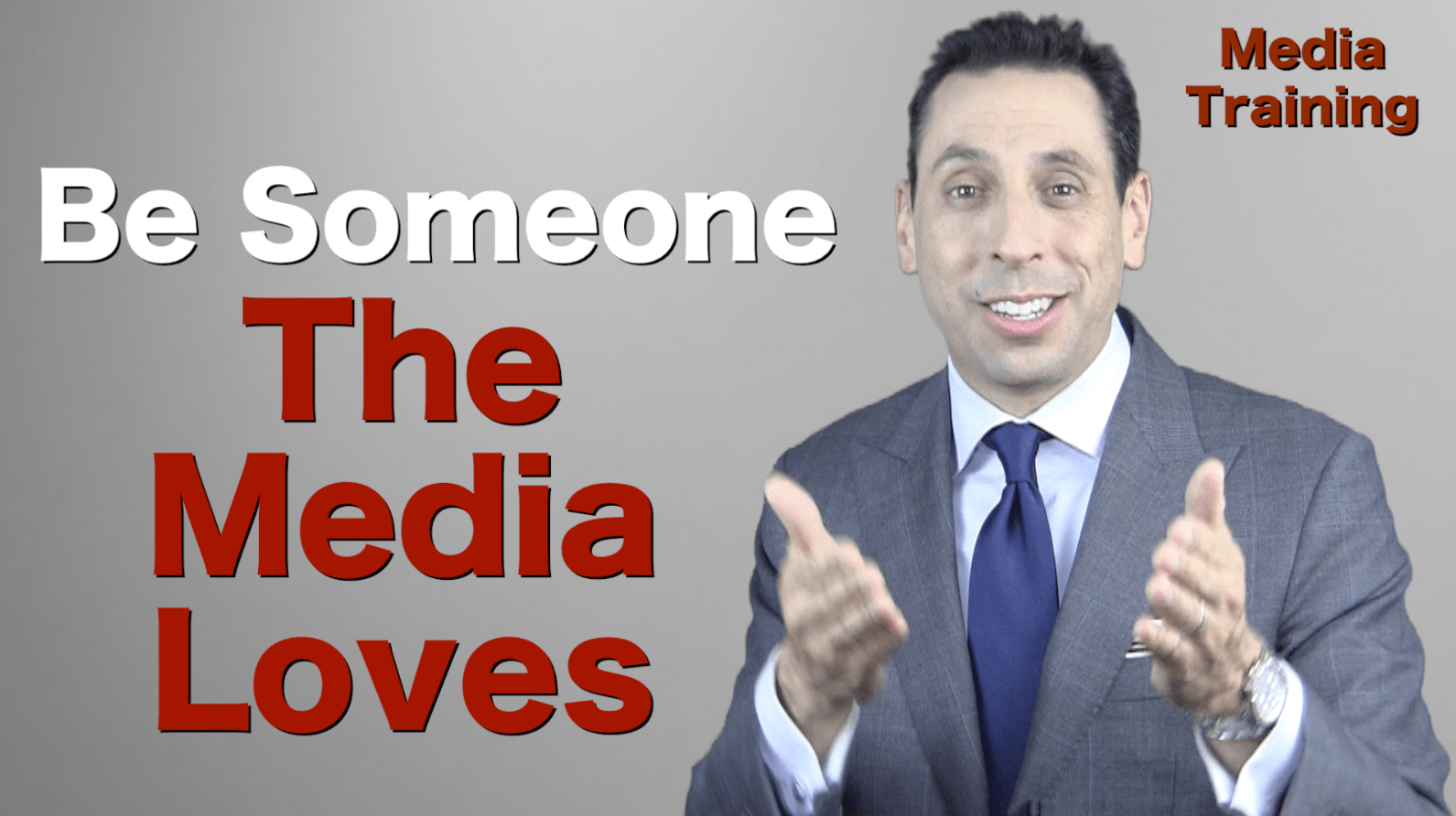 Be Someone the Media Loves